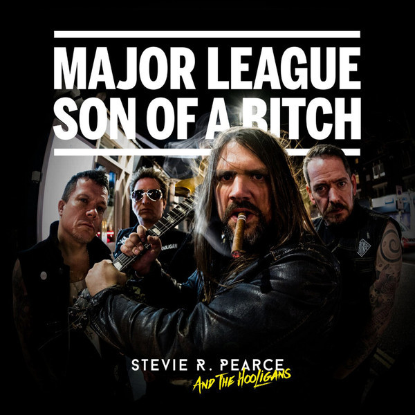 Stevie R. Pearce - Major League Son Of A Bitch,2021