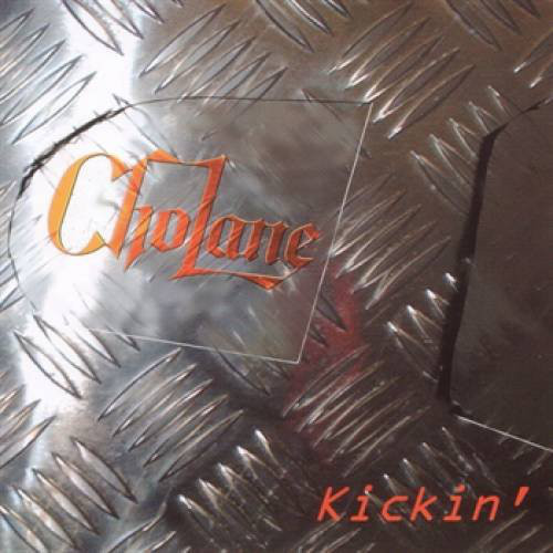 Cholane – Kickin' (2003)