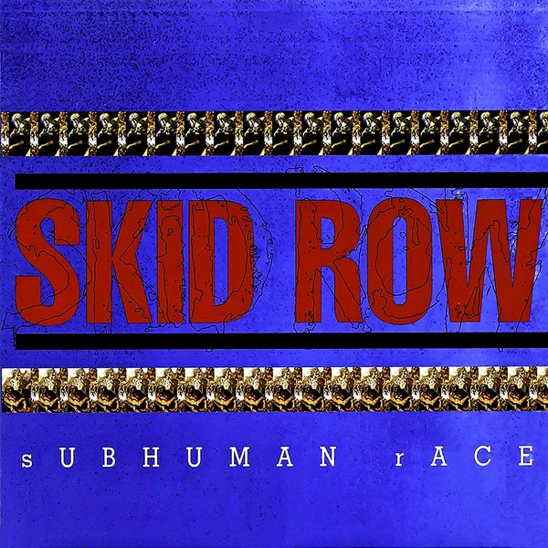 Skid Row (1995) - Subhuman Race